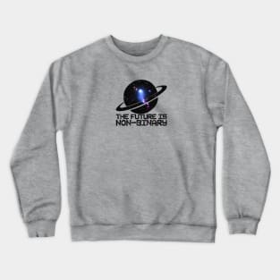 The Future is Non-binary Crewneck Sweatshirt